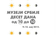"Muzeji Srbije, deset dana od 10 do 10” "Muzeji Srbije, deset dana od 10 do 10”